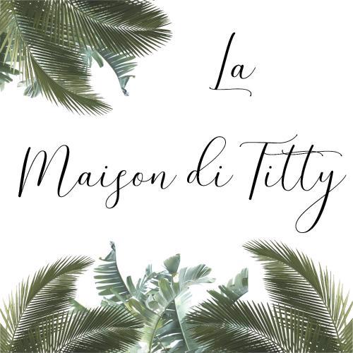 La Maison di Titty